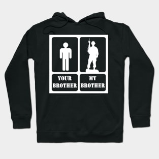 Your Brother My Brother, Gift For Army Sibling Hoodie